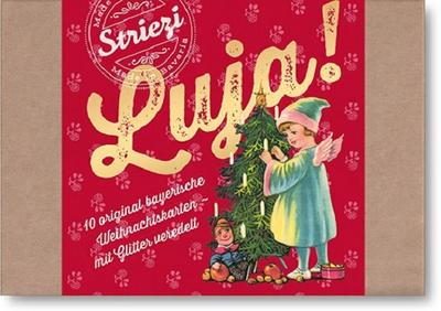 Luja!: Zehn original bayerische Weihnachtskarten, mit Glitter veredelt.