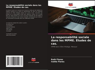 La responsabilité sociale dans les MPME. Études de cas.