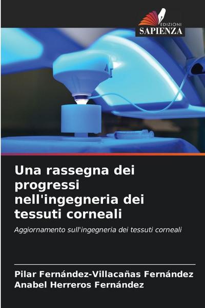 Una rassegna dei progressi nell’ingegneria dei tessuti corneali