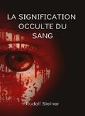 La signification occulte du sang  (traduit)