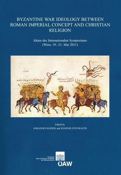 Byzantine War Ideology Between Roman Imperial Concept And Christian Religion