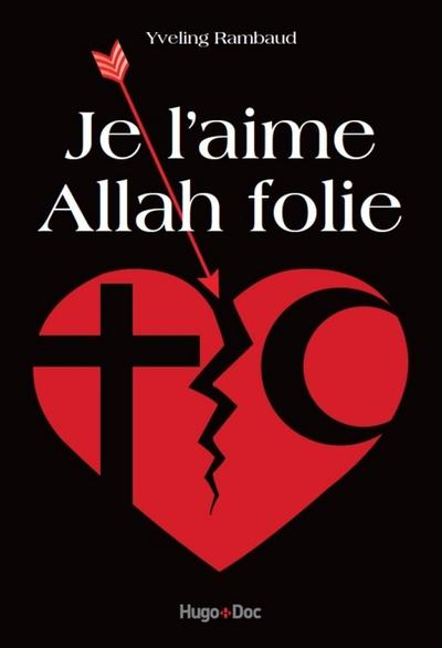 Je l’aime Allah folie