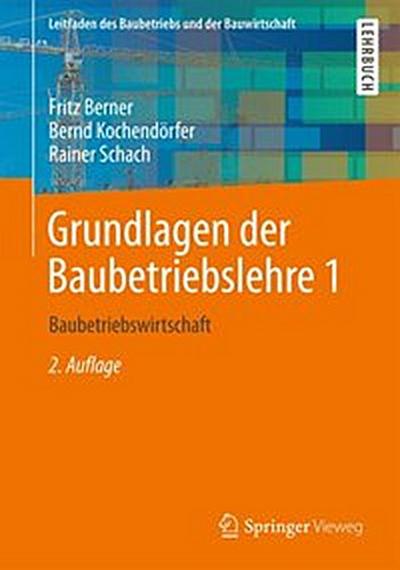 Grundlagen der Baubetriebslehre 1