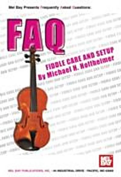 FAQ;  Fiddle Care and Setup