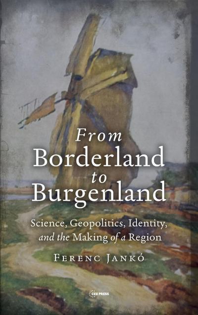 From Borderland to Burgenland