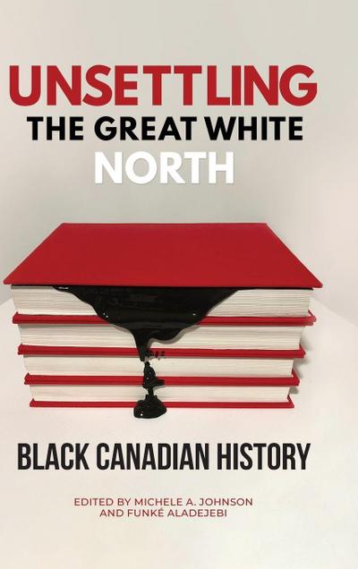Unsettling the Great White North