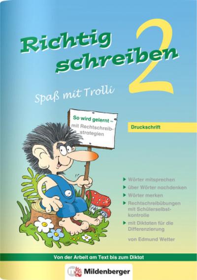 Richtig schreiben - Spaß mit Trolli 2. Schuljahr, Druckschrift