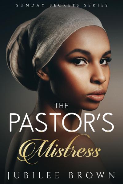 The Pastor’s Mistress (Sunday Secrets, #4)