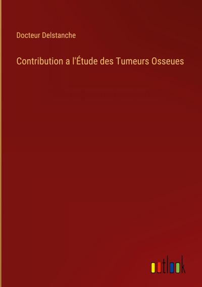 Contribution a l’Étude des Tumeurs Osseues