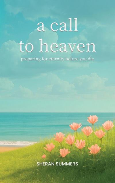 A Call to Heaven