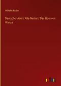 Deutscher Adel / Alte Nester / Das Horn von Wanza