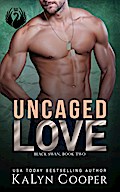 Uncaged Love (Black Swan Series, #2)