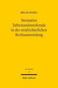 Normative Tatbestandsmerkmale in der strafrichterl