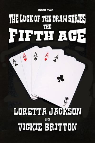 The Fifth Ace (The Luck of The Draw, #2)