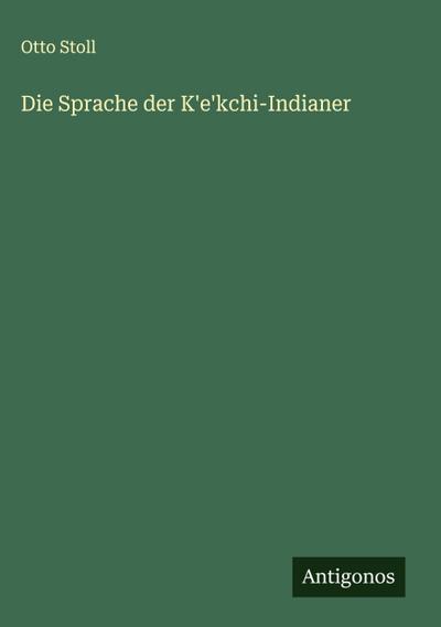 Die Sprache der K’e’kchi-Indianer