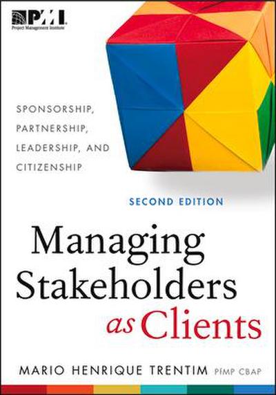 Managing Stakeholders as Clients