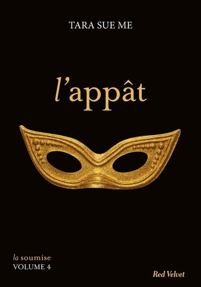 L’appât - La soumise vol. 4