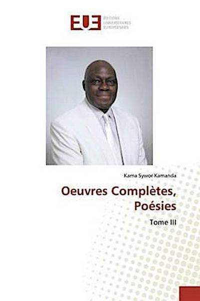 Oeuvres Complètes, Poésies