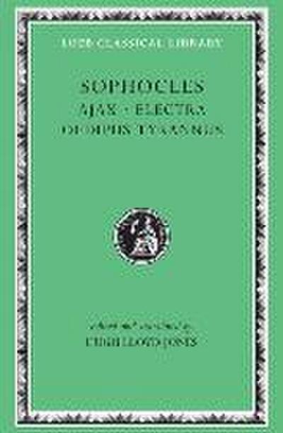 Sophocles: Ajax. Electra. Oedipus Tyrannus