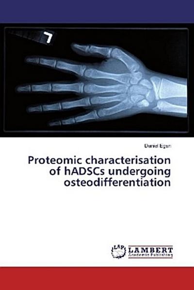 Proteomic characterisation of hADSCs undergoing osteodifferentiation