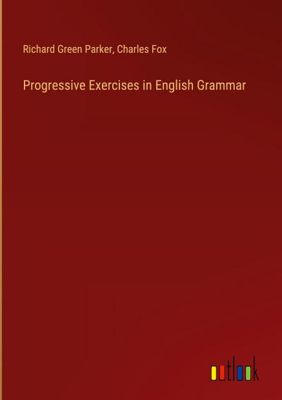 Progressive Exercises in English Grammar