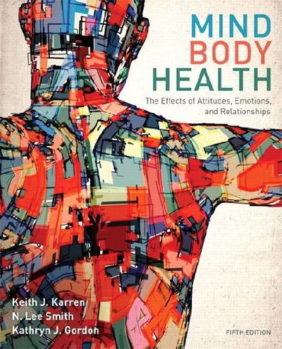 Mind/Body Health: The Effects of Attitudes, Emotions, and Relationships