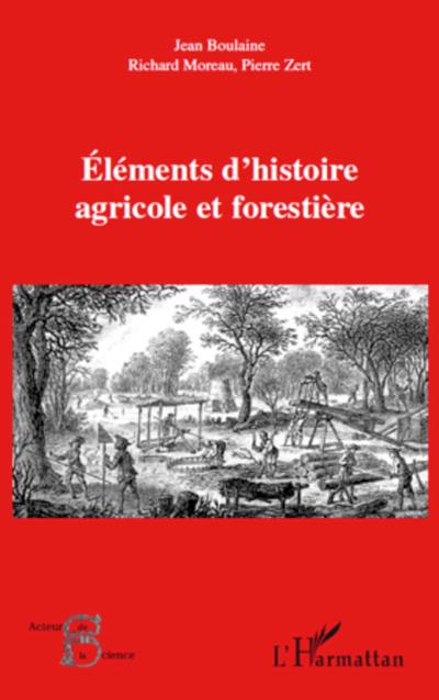 Eléments d’histoire agricole et forestière
