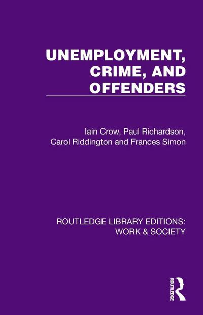 Unemployment, Crime, and Offenders