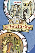 Die Zeitdetektive bei tapferen Rittern: Freiheit für Richard Löwenherz; Das Silber der Kreuzritter. Doppelband