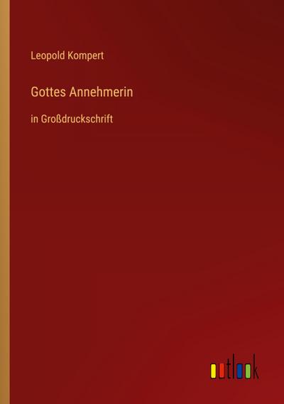 Gottes Annehmerin