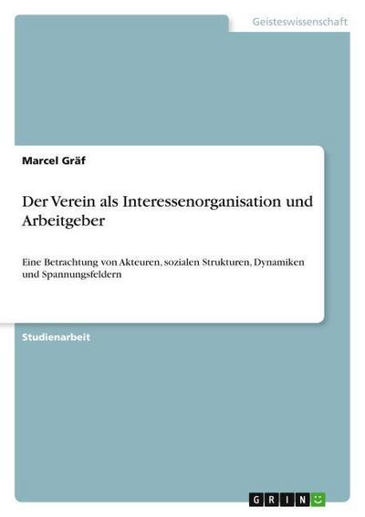 Der Verein als Interessenorganisation und Arbeitgeber