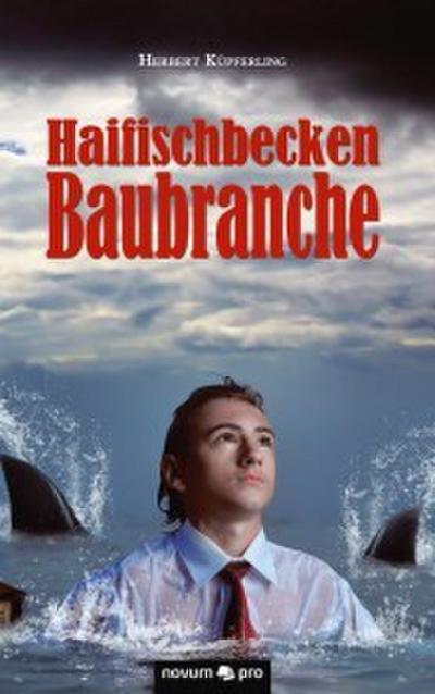 Haifischbecken Baubranche
