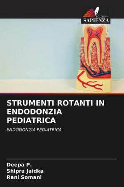 STRUMENTI ROTANTI IN ENDODONZIA PEDIATRICA