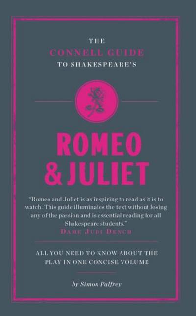 The Connell Guide To Shakespeare’s Romeo and Juliet
