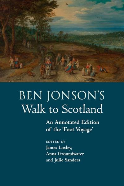 Ben Jonson’s Walk to Scotland