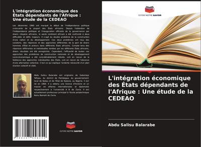 L’intégration économique des États dépendants de l’Afrique : Une étude de la CEDEAO