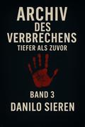 Archiv des Verbrechens Band 3