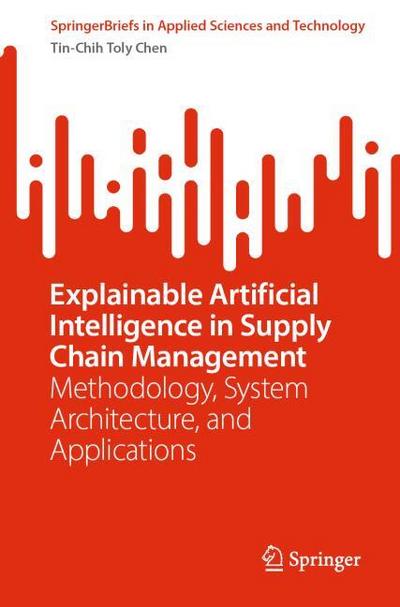 Explainable Artificial Intelligence in Supply Chain Management