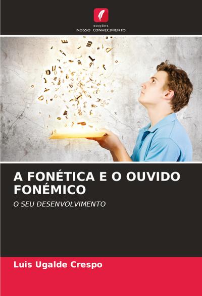 A FONÉTICA E O OUVIDO FONÉMICO