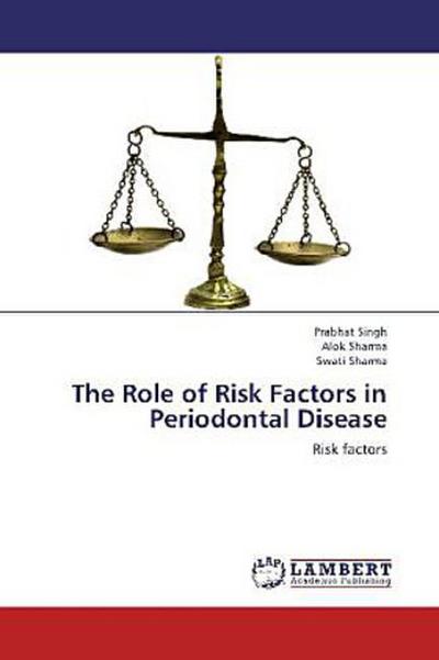 The Role of Risk Factors in Periodontal Disease