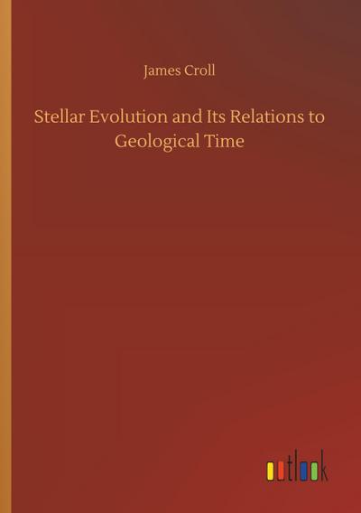 Stellar Evolution and Its Relations to Geological Time