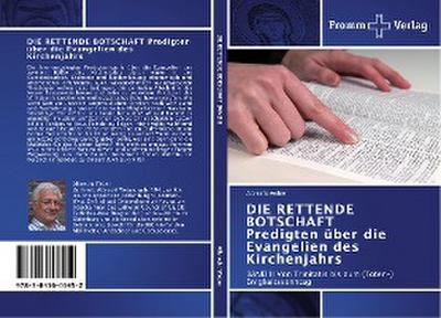 DIE RETTENDE BOTSCHAFT Predigten über die Evangelien des Kirchenjahrs