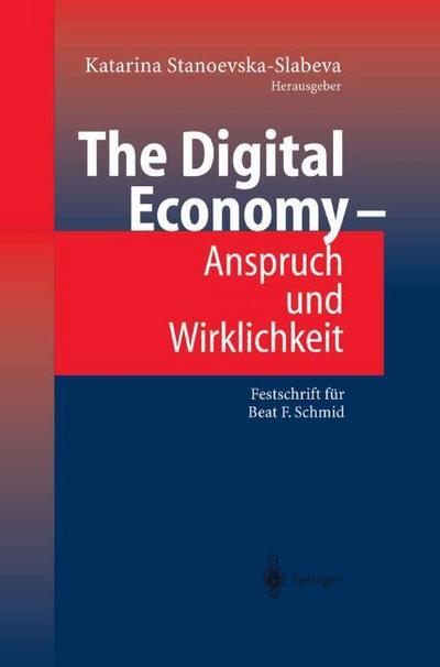 The Digital Economy - Anspruch und Wirklichkeit