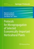 Protocols for Micropropagation of Selected Economically-Important Horticultural Plants