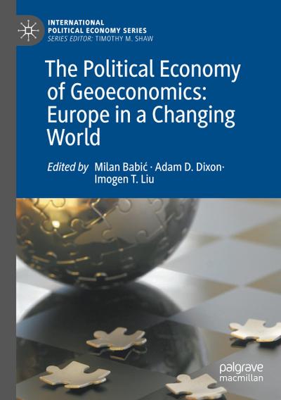 The Political Economy of Geoeconomics: Europe in a Changing World