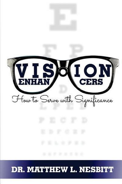 Vision Enhancers: How to Serve with Significance