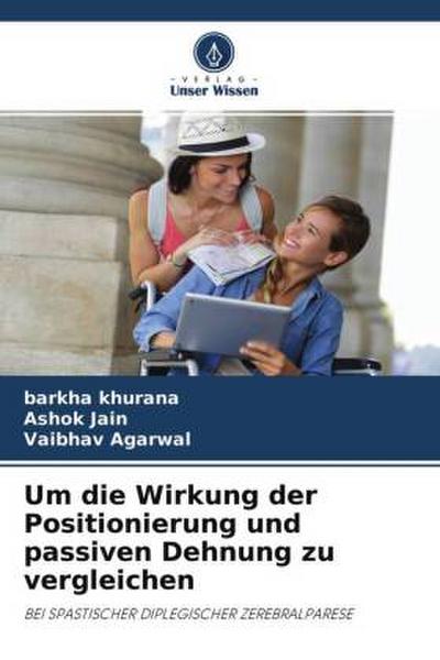 Um die Wirkung der Positionierung und passiven Dehnung zu vergleichen