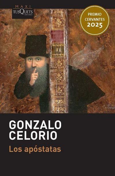 Los Apóstatas (Novela). Premio Cervantes 2025 / The Apostates: A Novel. 2025 Miguel de Cervantes Prize