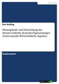 Hintergründe und Entwicklung der Internet-Auftritte deutscher Tageszeitungen (Schwerpunkt: Wirtschaftliche Aspekte)
