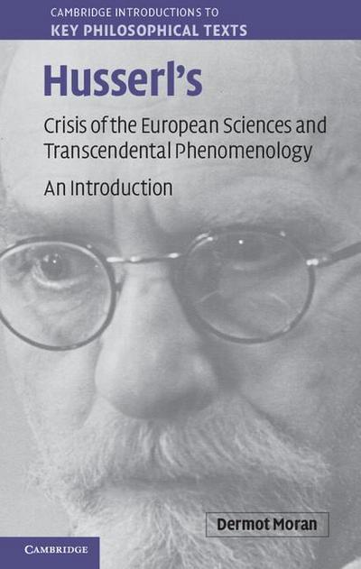 Husserl’s Crisis of the European Sciences and Transcendental Phenomenology